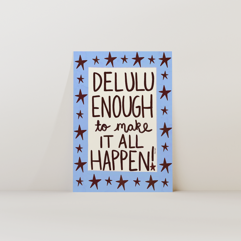 Delulu Enough Print