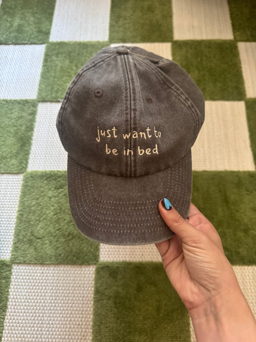 *PRE-ORDER* Just Want To Be In Bed Baseball Cap