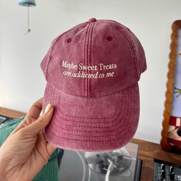 *PRE-ORDER* Maybe Sweet Treats Are Addicted To Me Baseball Cap