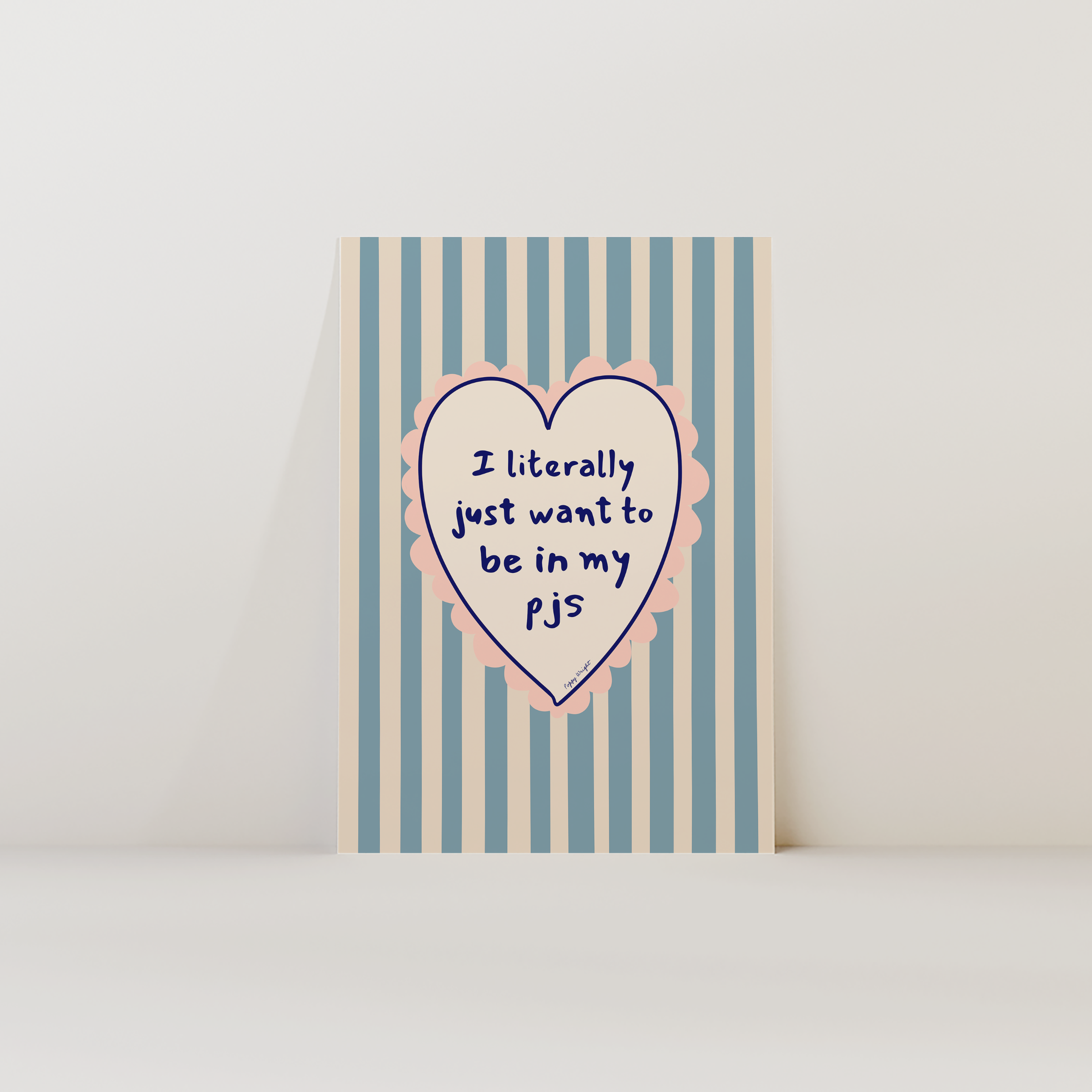 Just Want To Be In My Pjs Print