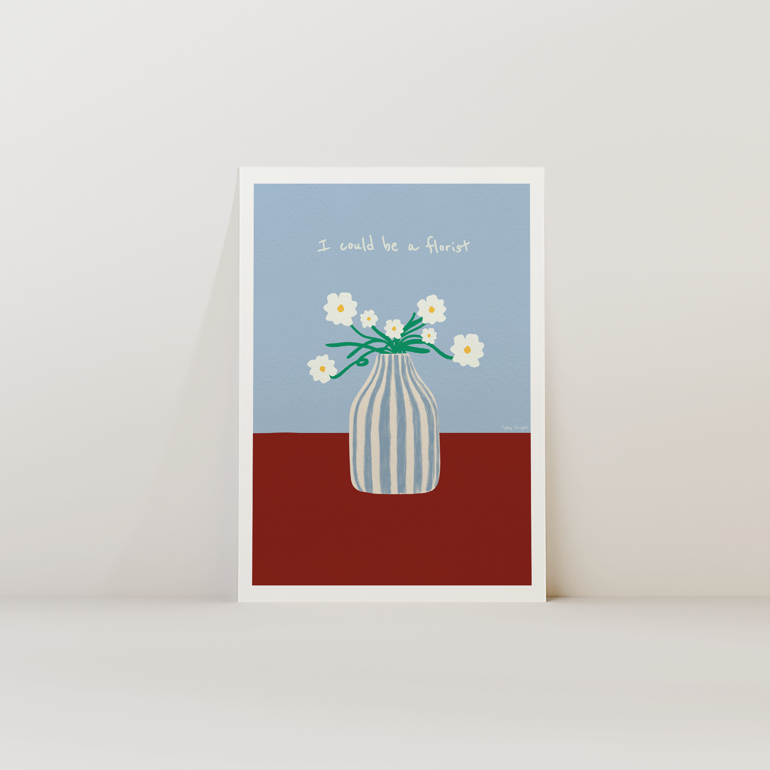 I Could Be A Florist Print