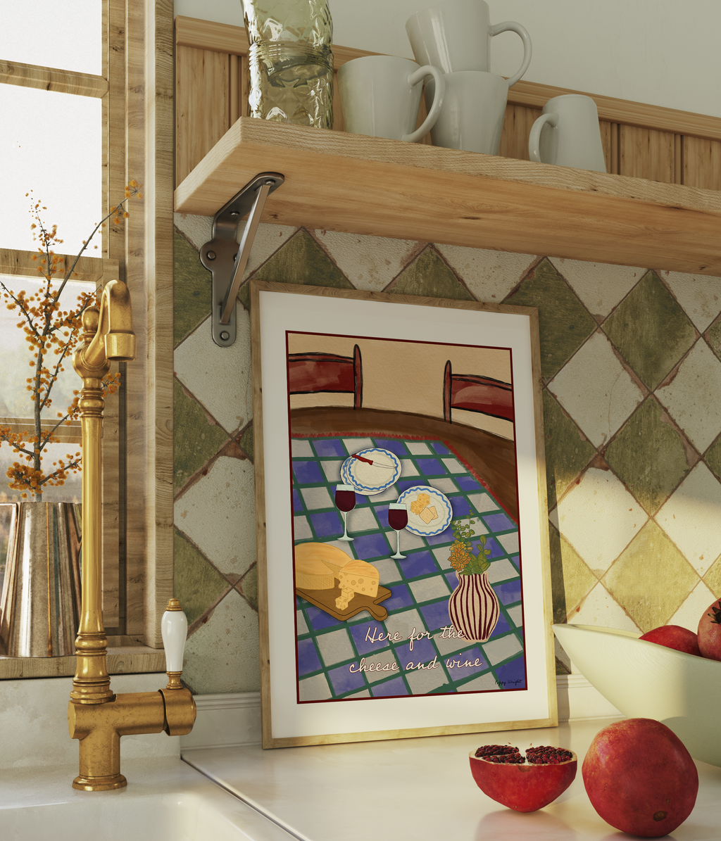 Here For The Cheese & Wine Print