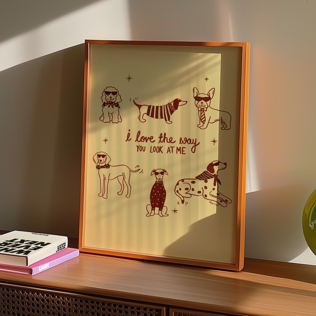 Love The Way You Look At Me Print