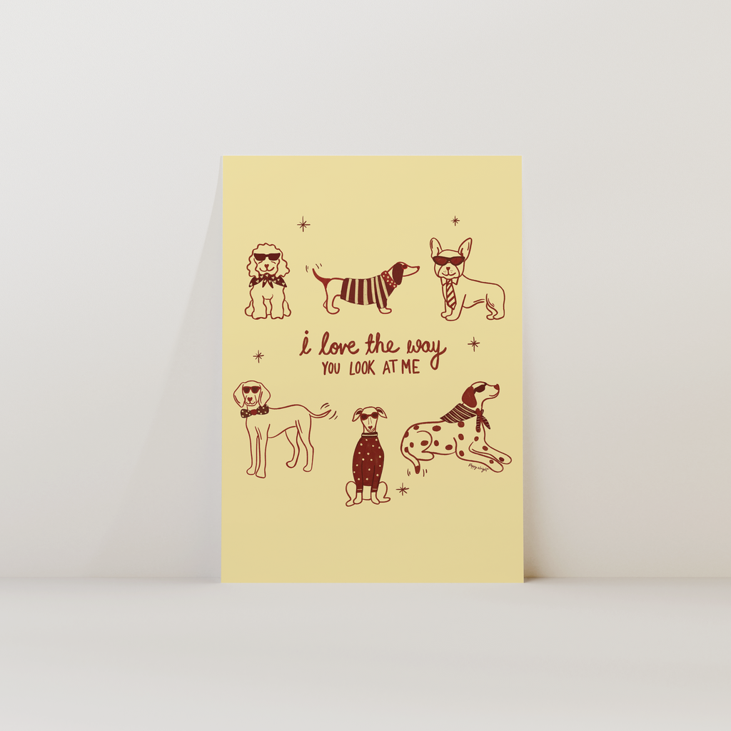 Love The Way You Look At Me Print