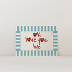 Ok Love You Bye Print