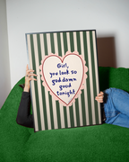 Girl You Look So God Damn Good Tonight Print