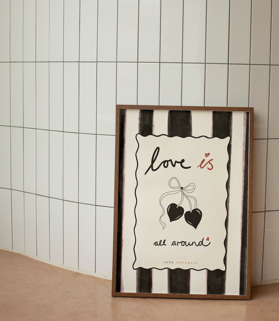 Love Is All Around Print