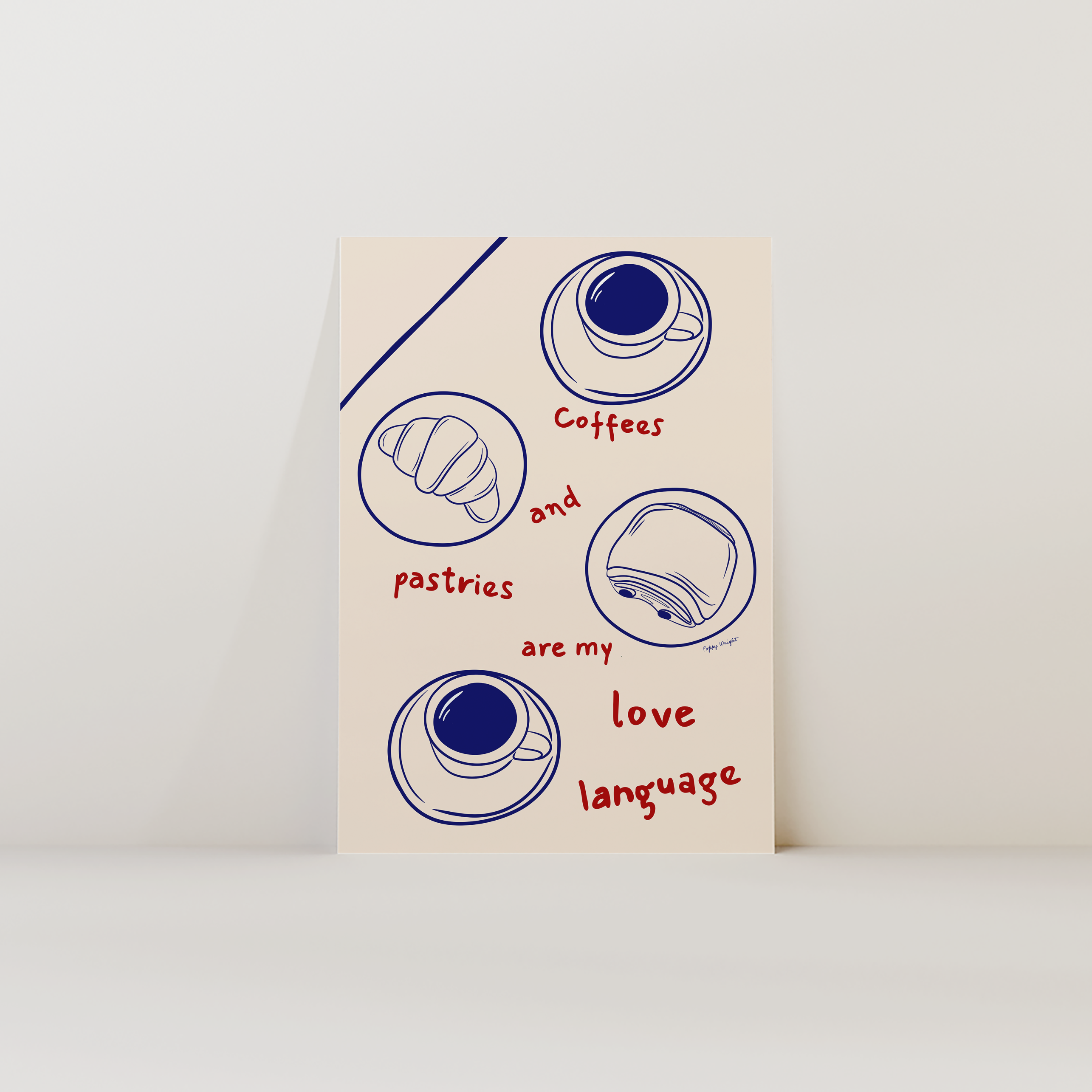 Coffee & Pastries Are My Love Language Print