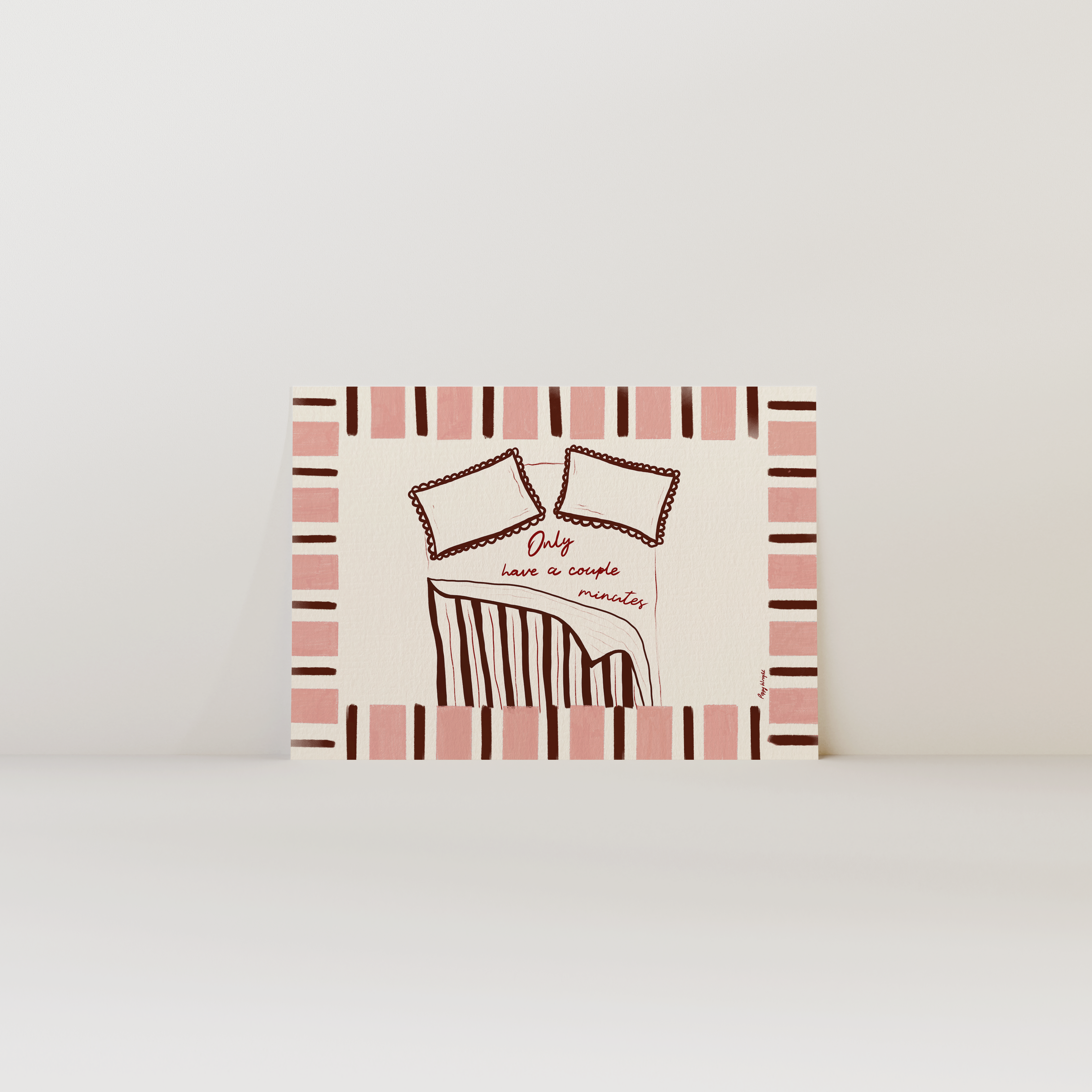 Only Have A Couple Minutes Print