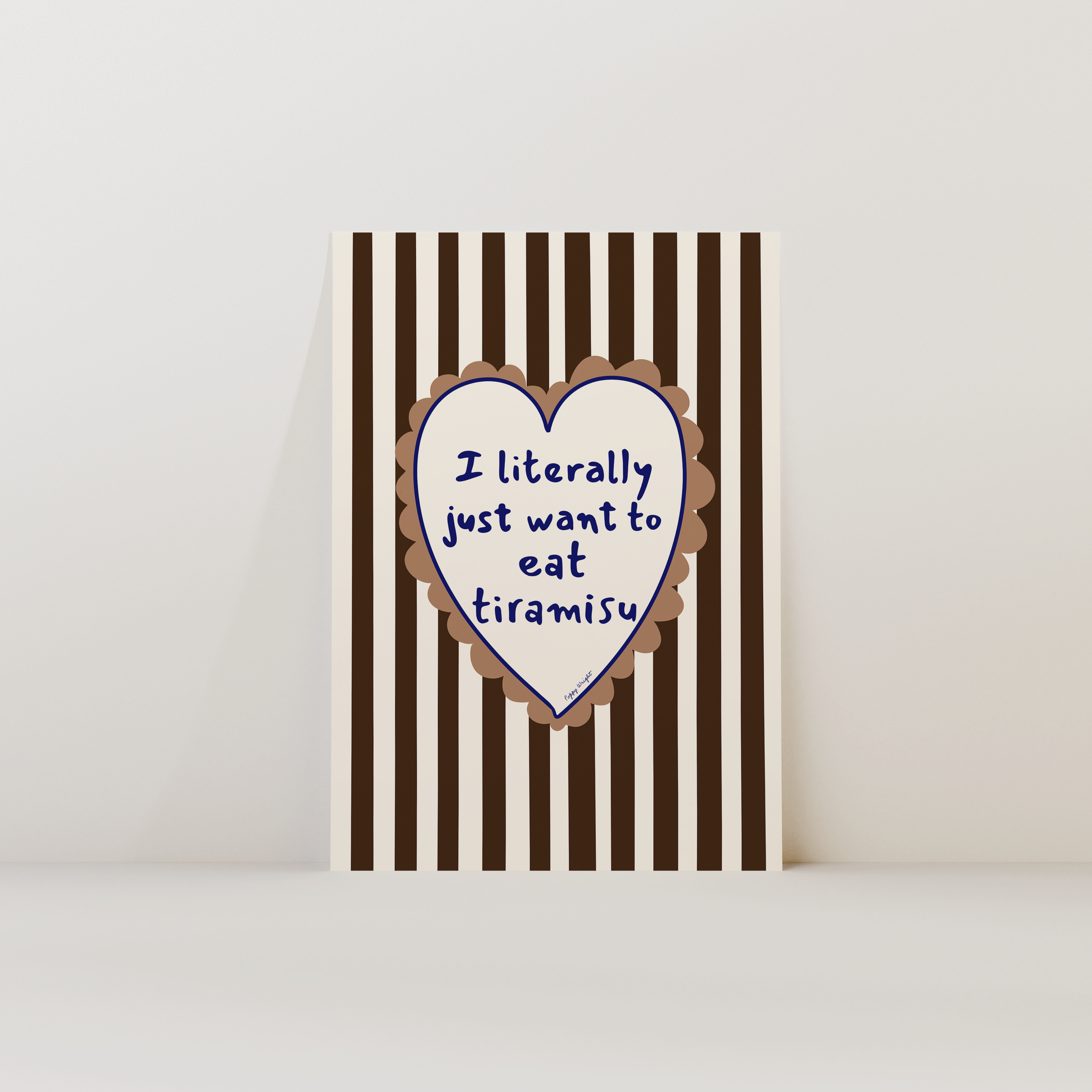 Just Want To Eat Tiramisu Print