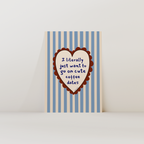 Just Want Cute Coffee Dates Print