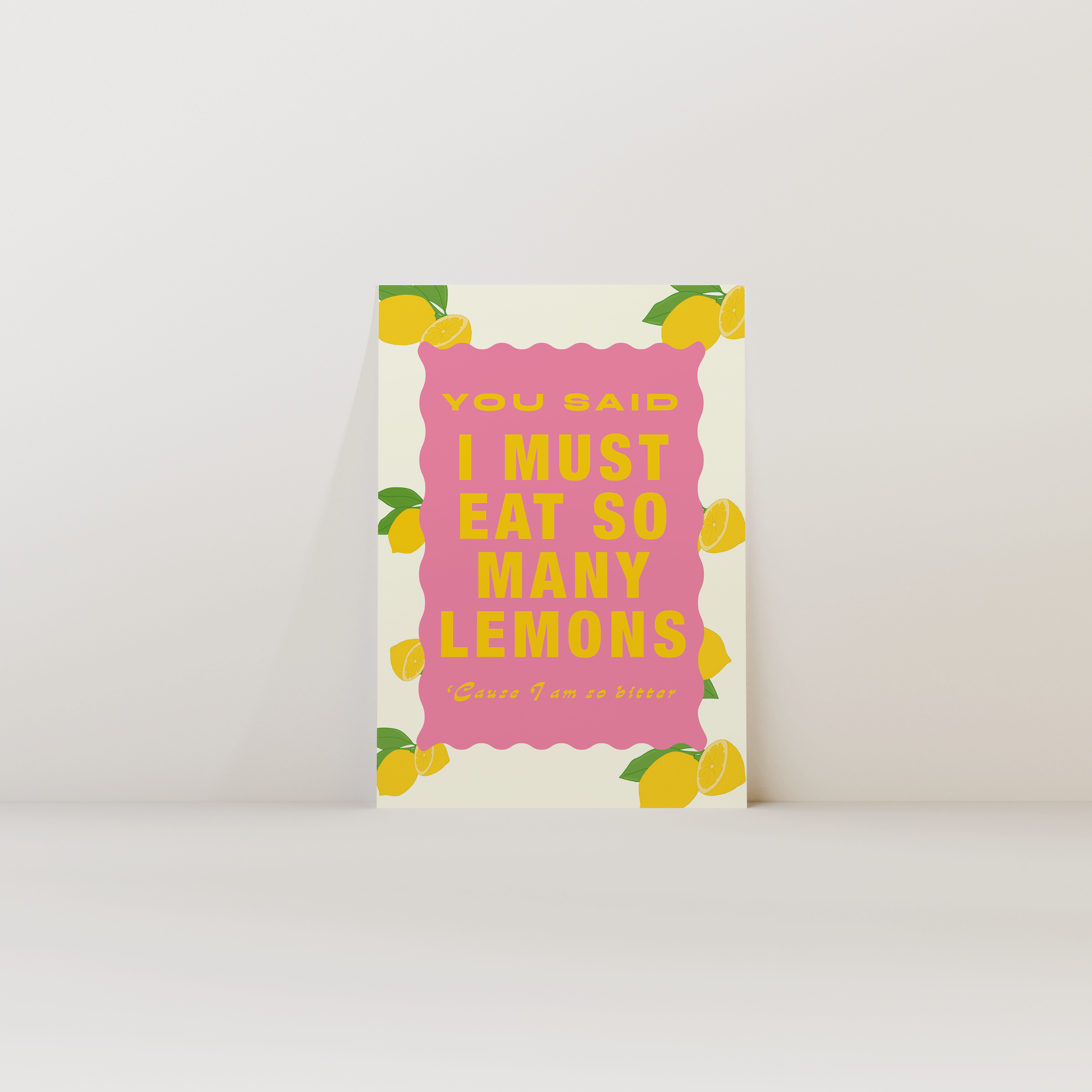 Eat So Many Lemons Print
