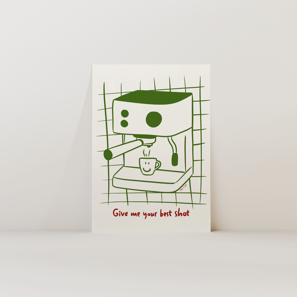 Give Me Your Best Shot Print