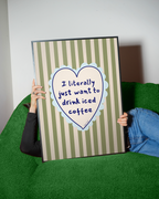 Drink Iced Coffee Print