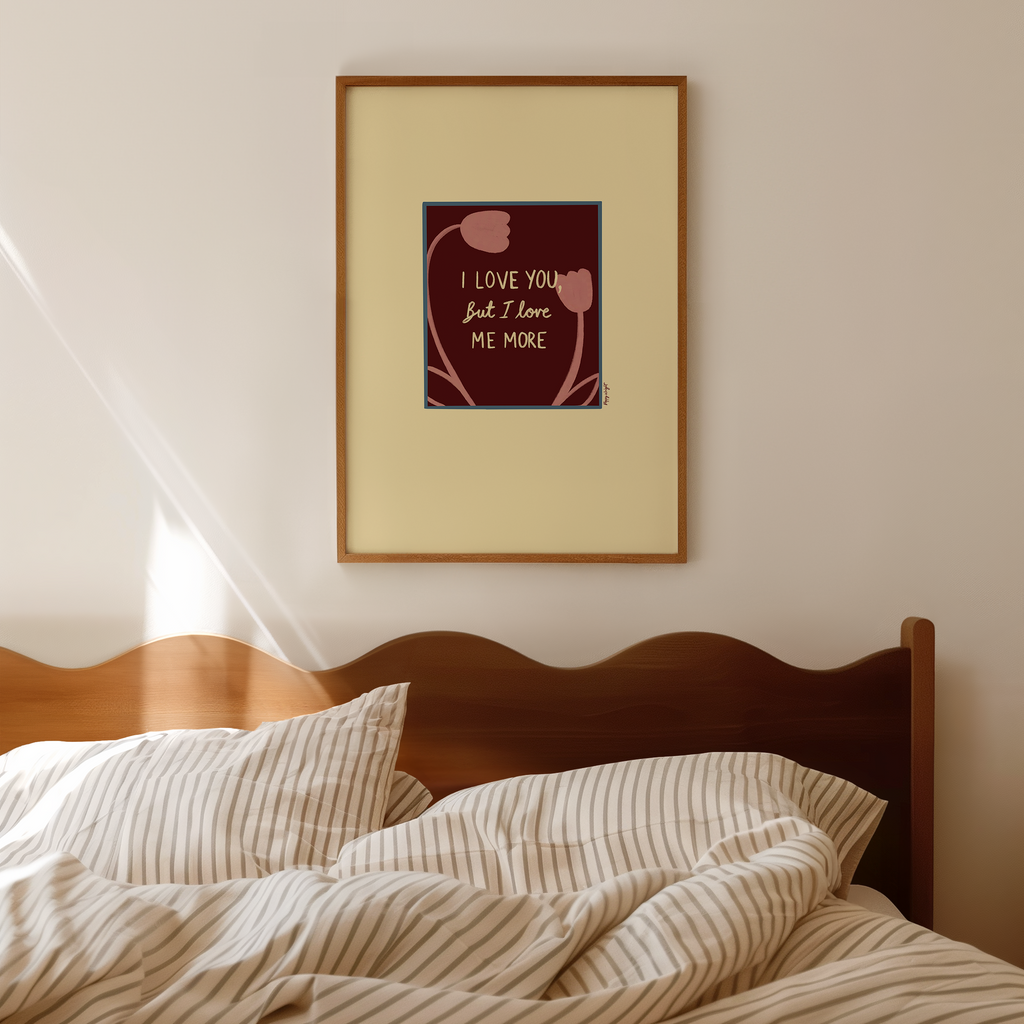 Love Me More Print
