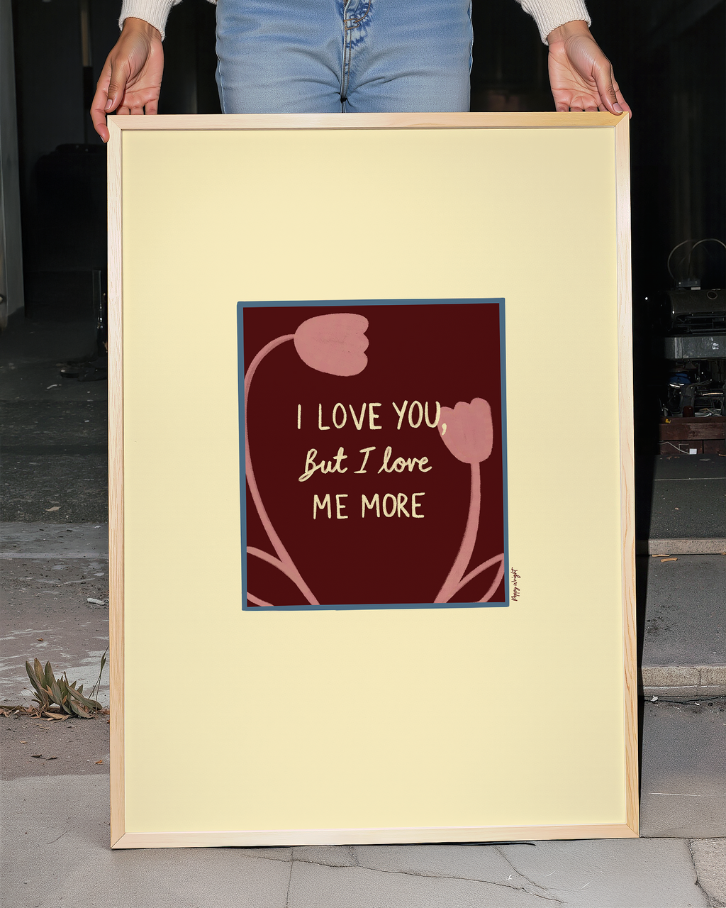 Love Me More Print
