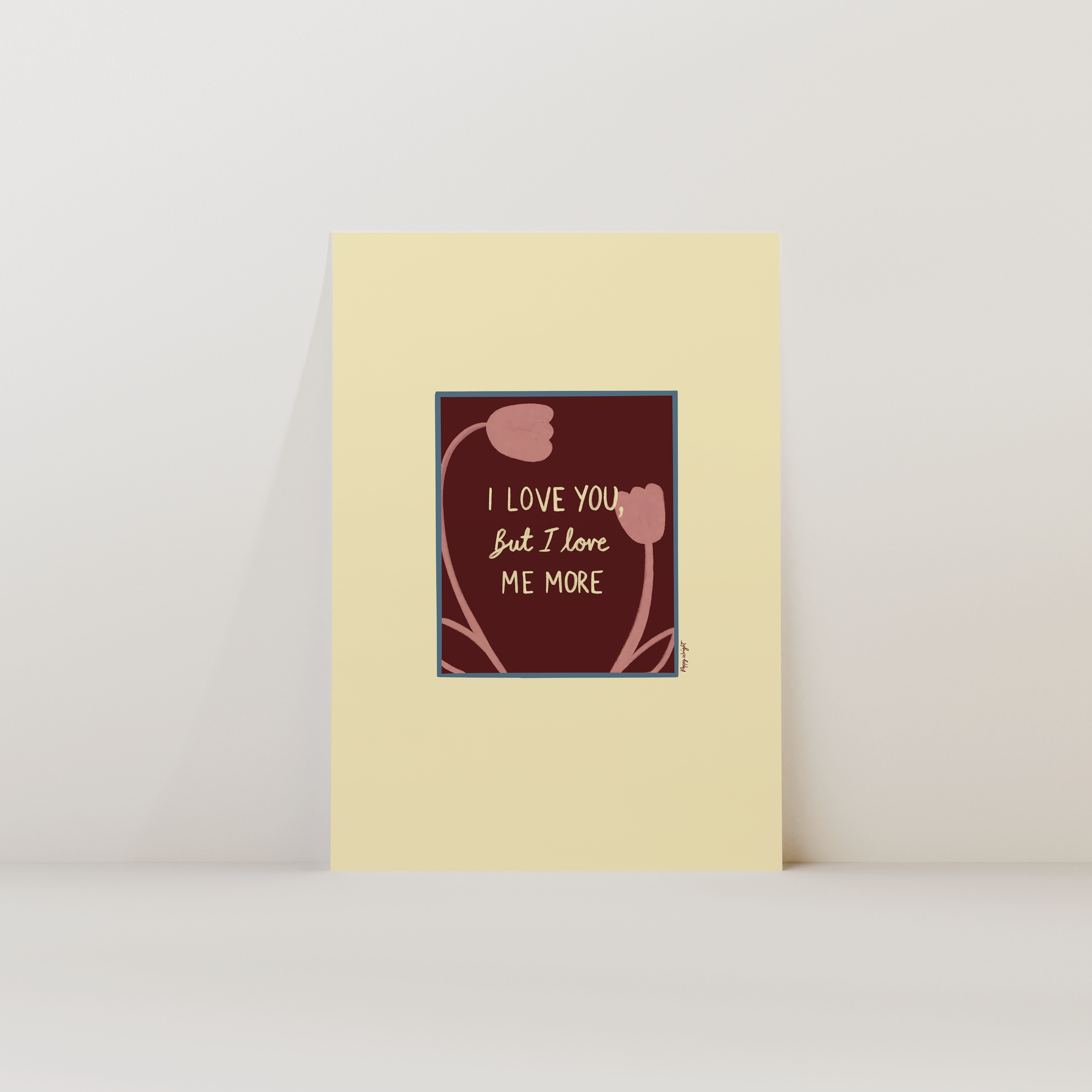 Love Me More Print