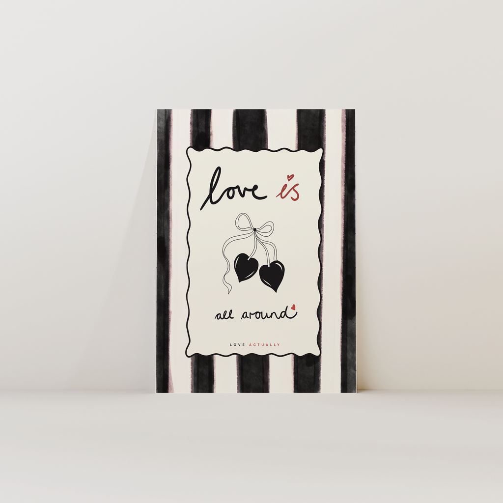 Love Is All Around Print