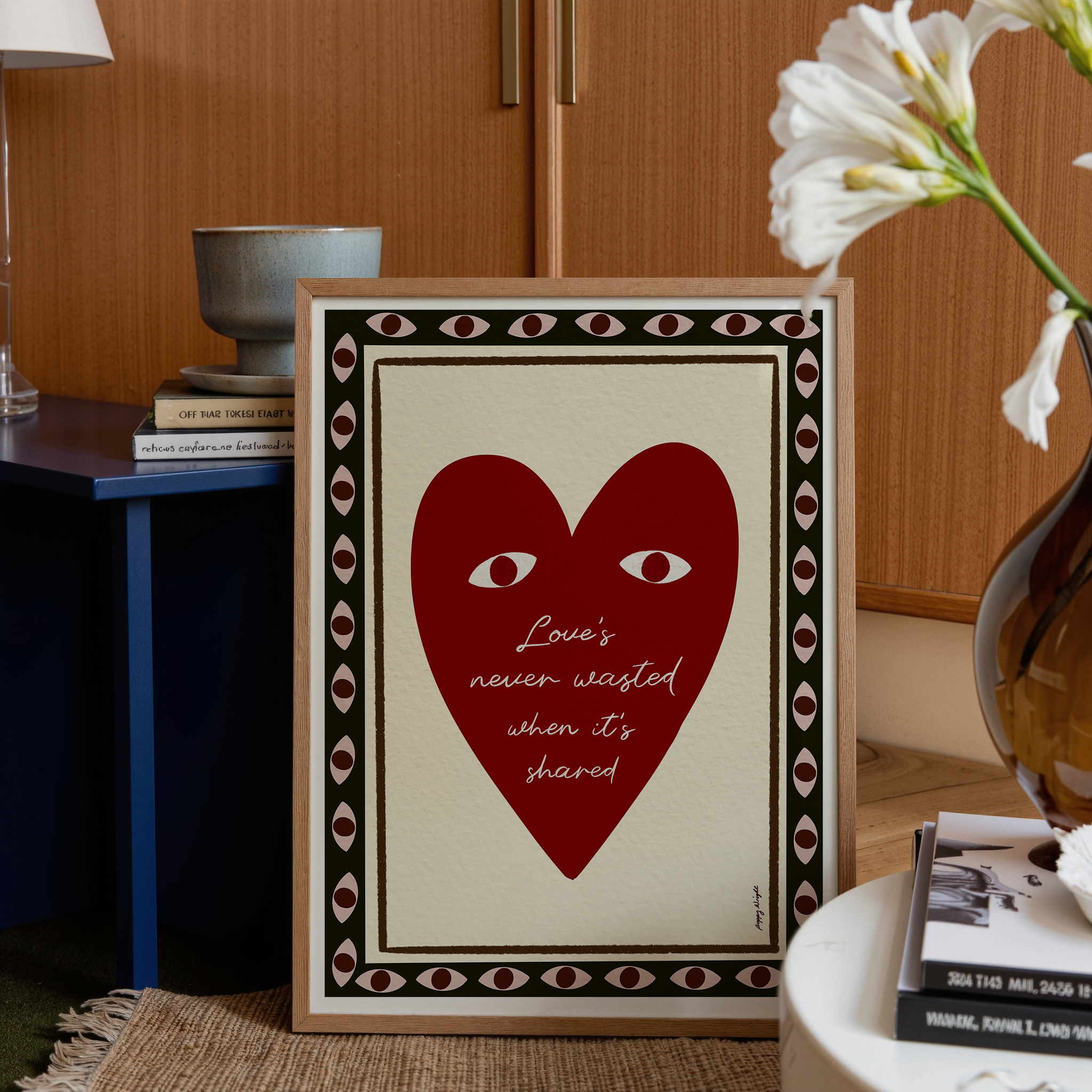 Loves Never Wasted Print