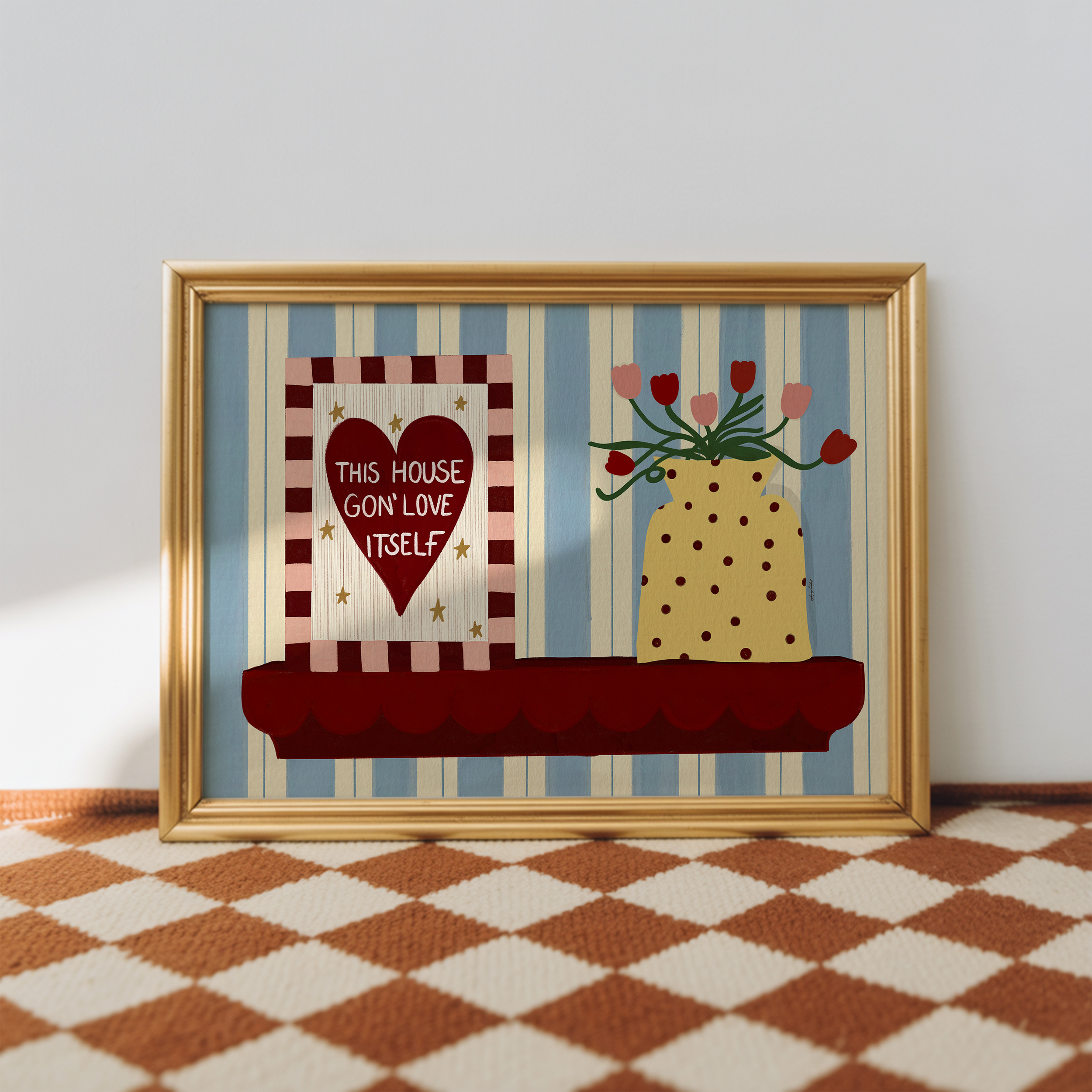 This House Gon' Love Itself Print