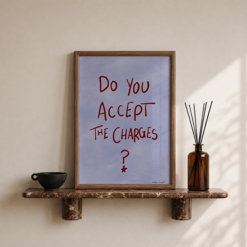 Do You Accept The Charges? Print