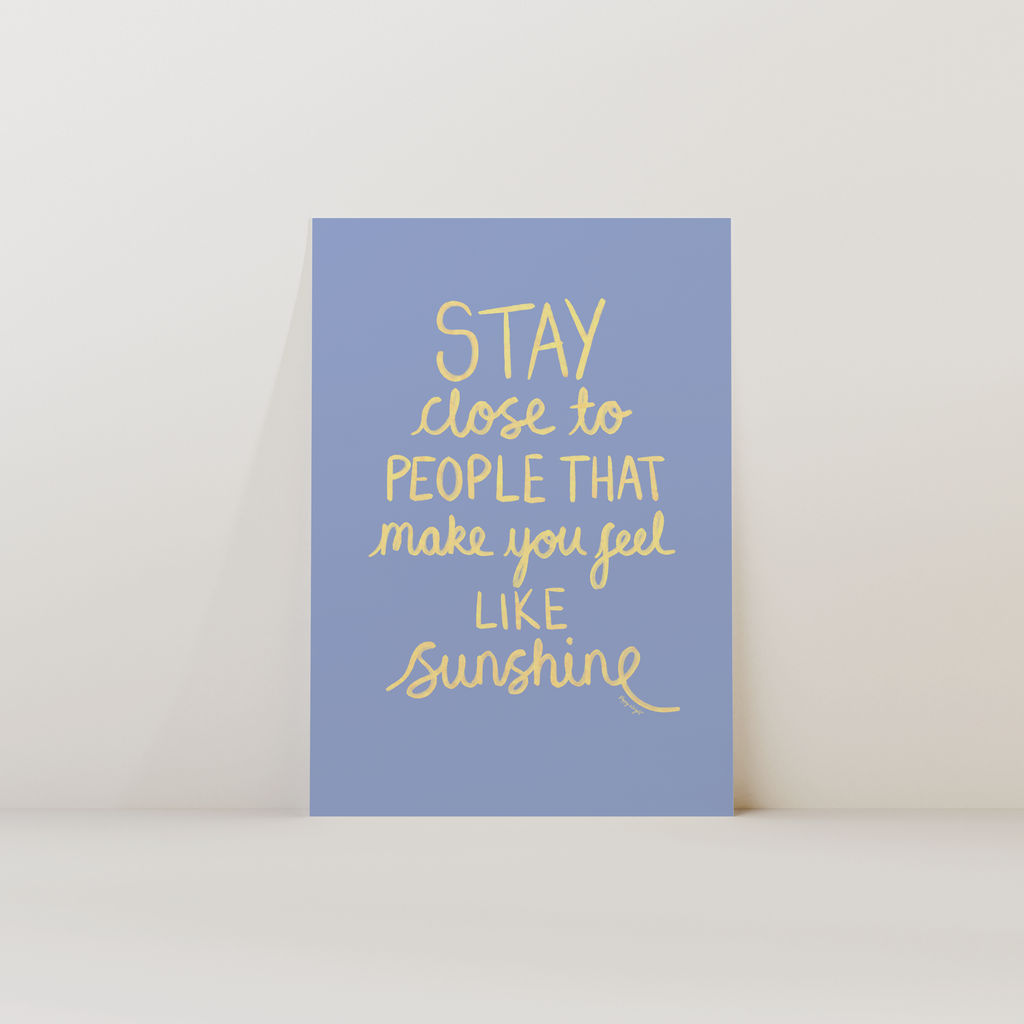 Make You Feel Like Sunshine Print