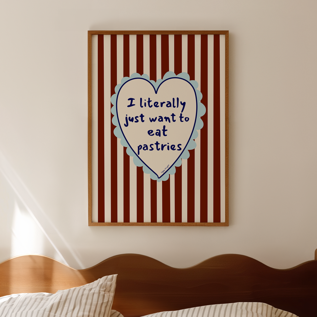 Eat Pastries Print
