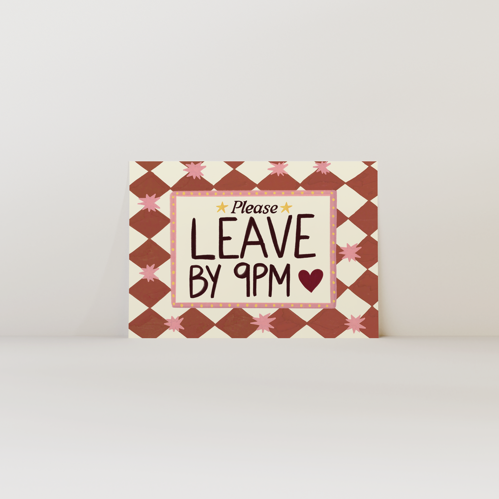 Please Leave By 9pm Print