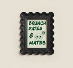 Brunch Dates & Mates Print
