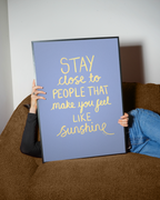 Make You Feel Like Sunshine Print