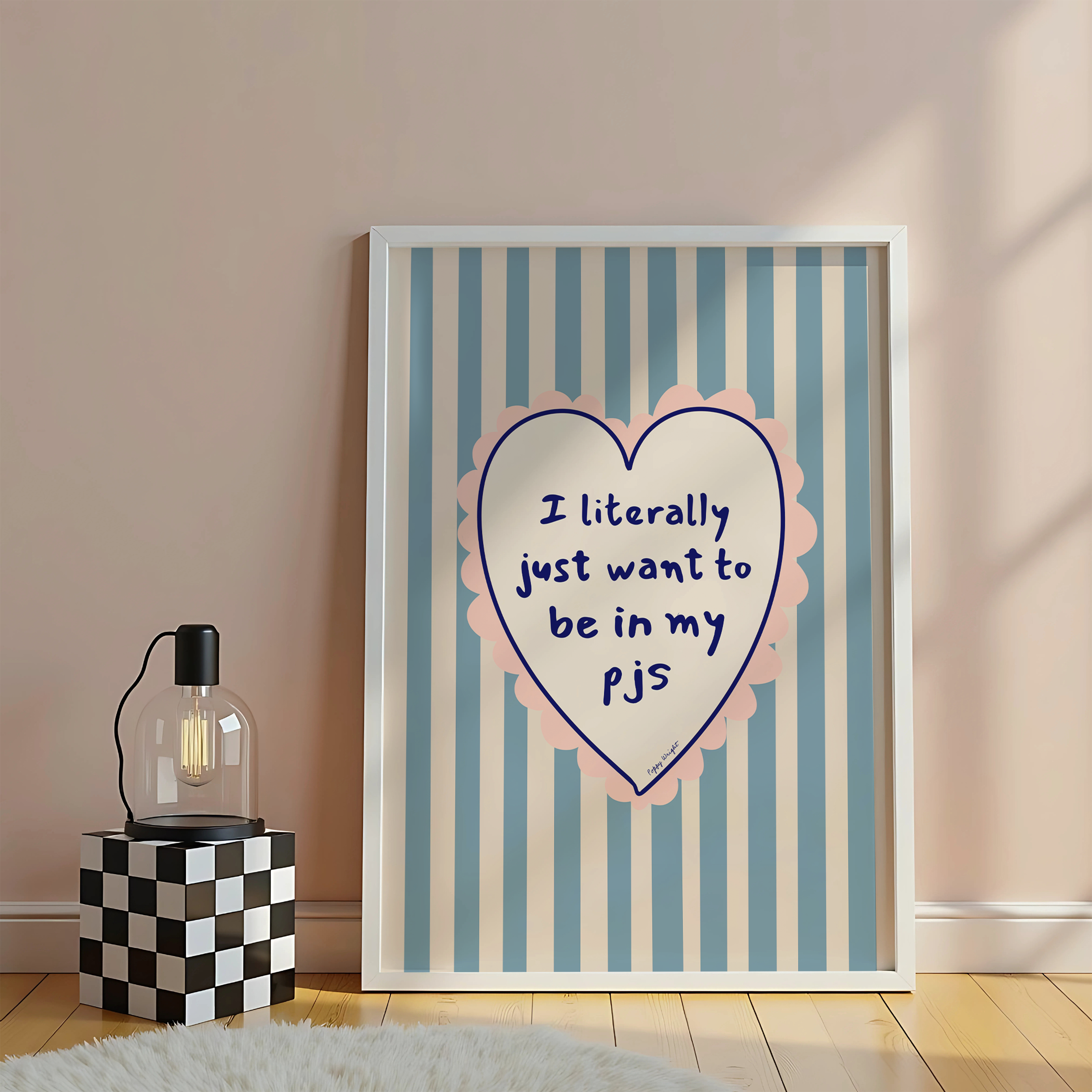 Just Want To Be In My Pjs Print