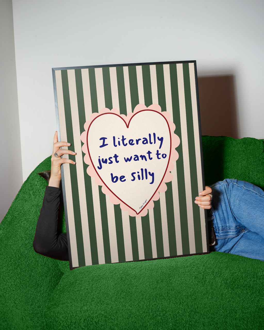 Just Want To Be Silly Print