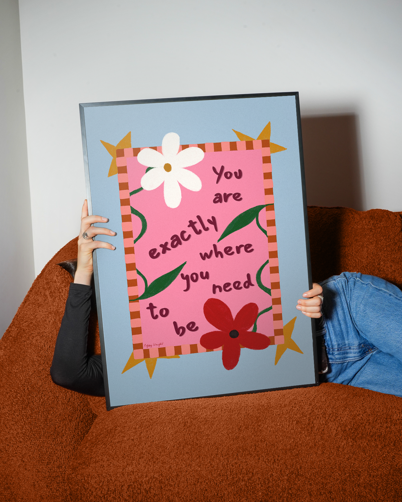 Exactly Where You Need To Be Print