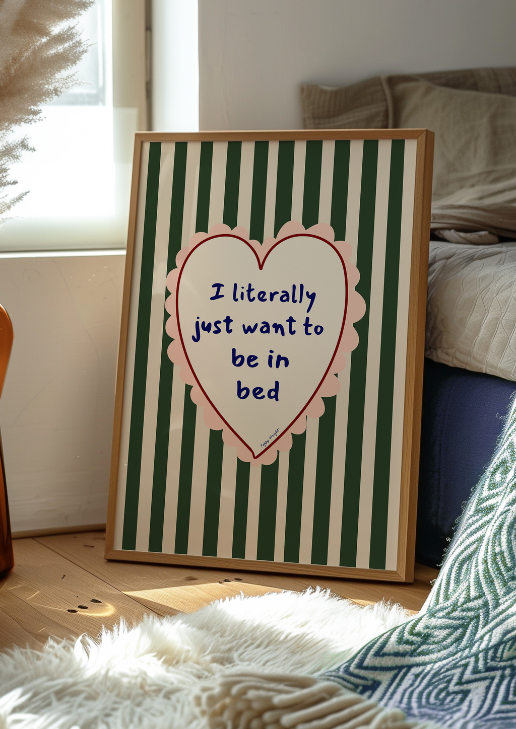 Just Want To Be In Bed Print