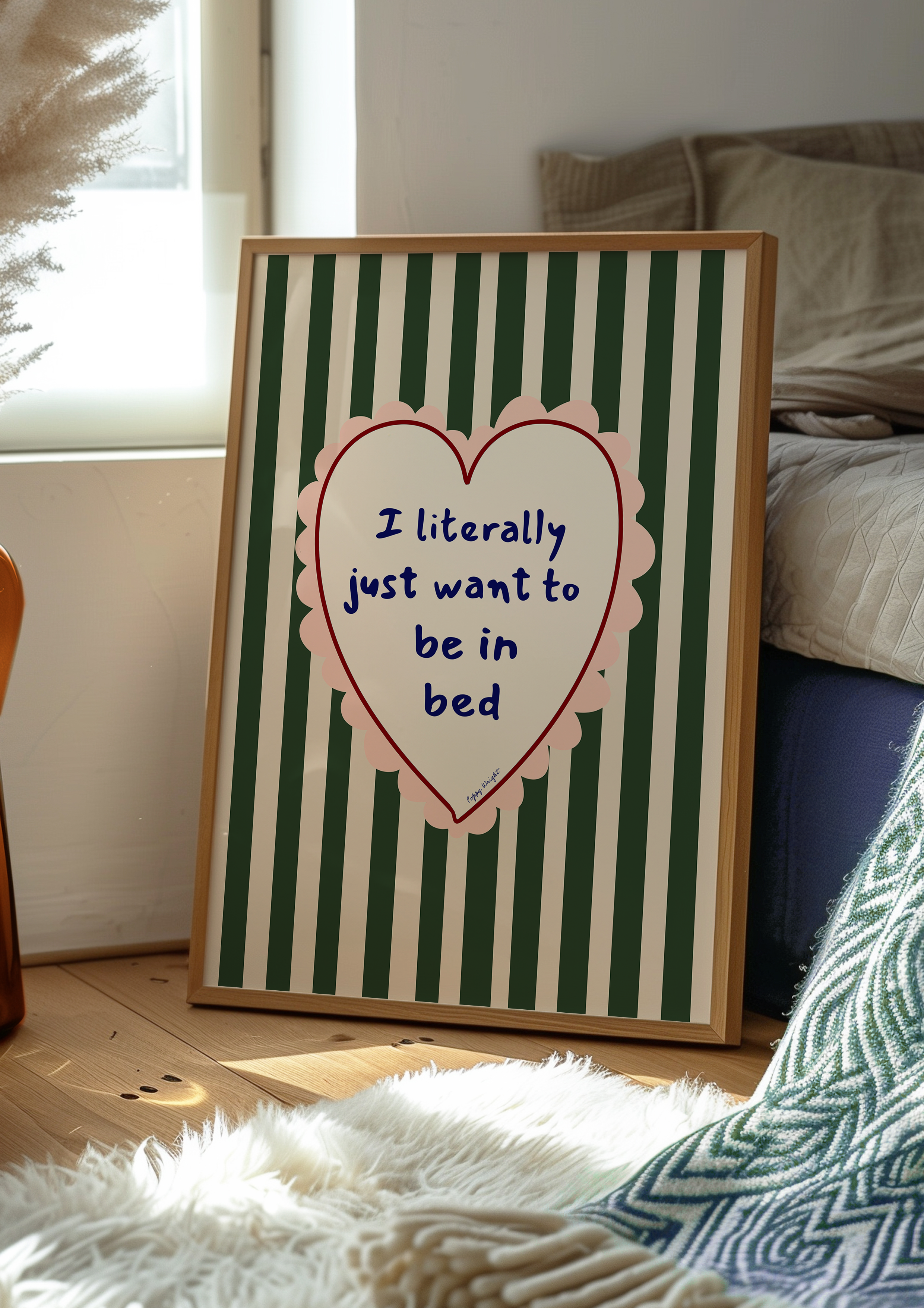 Just Want To Be In Bed Print