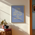 Make You Feel Like Sunshine Print