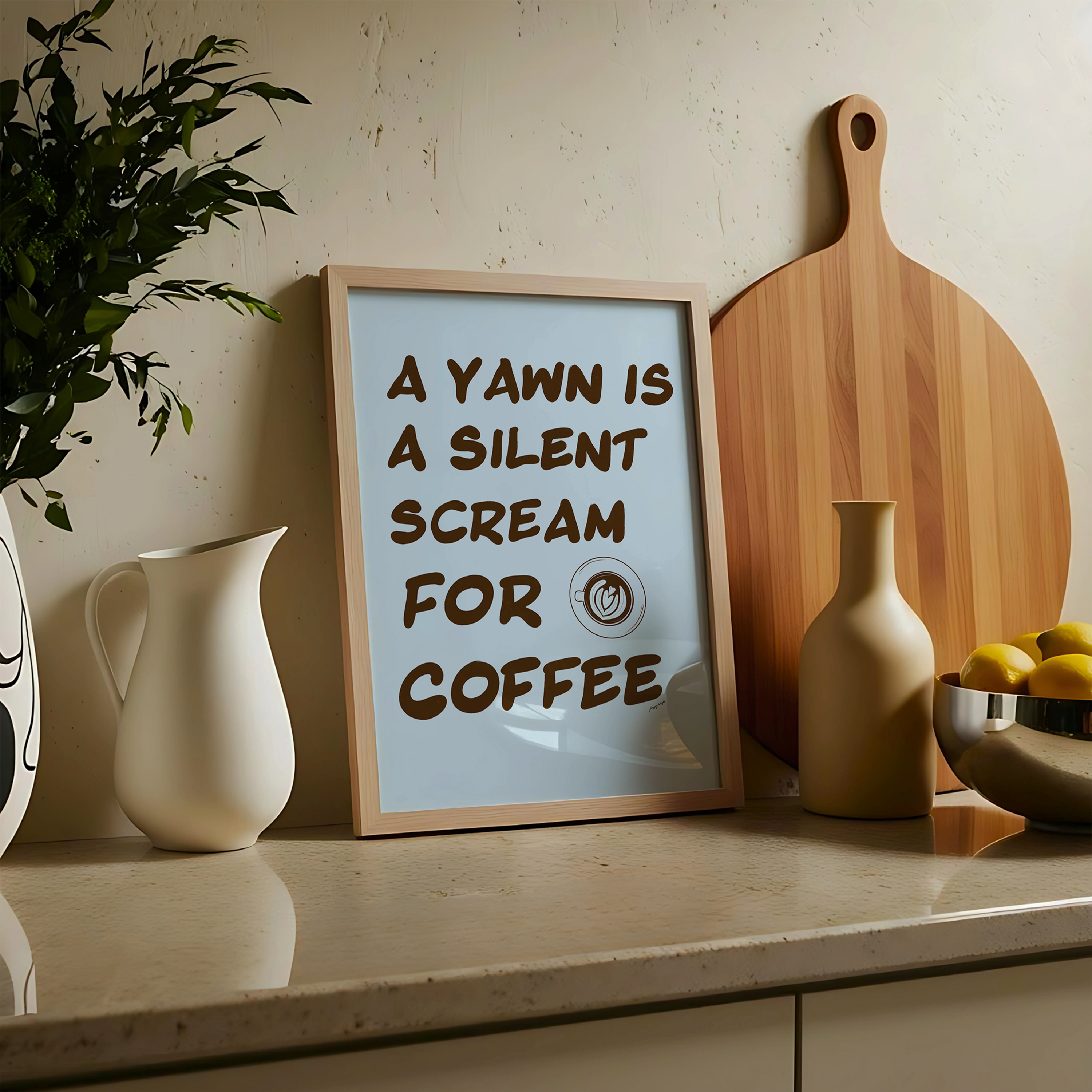 A Yawn Is A Silent Scream For Coffee Print
