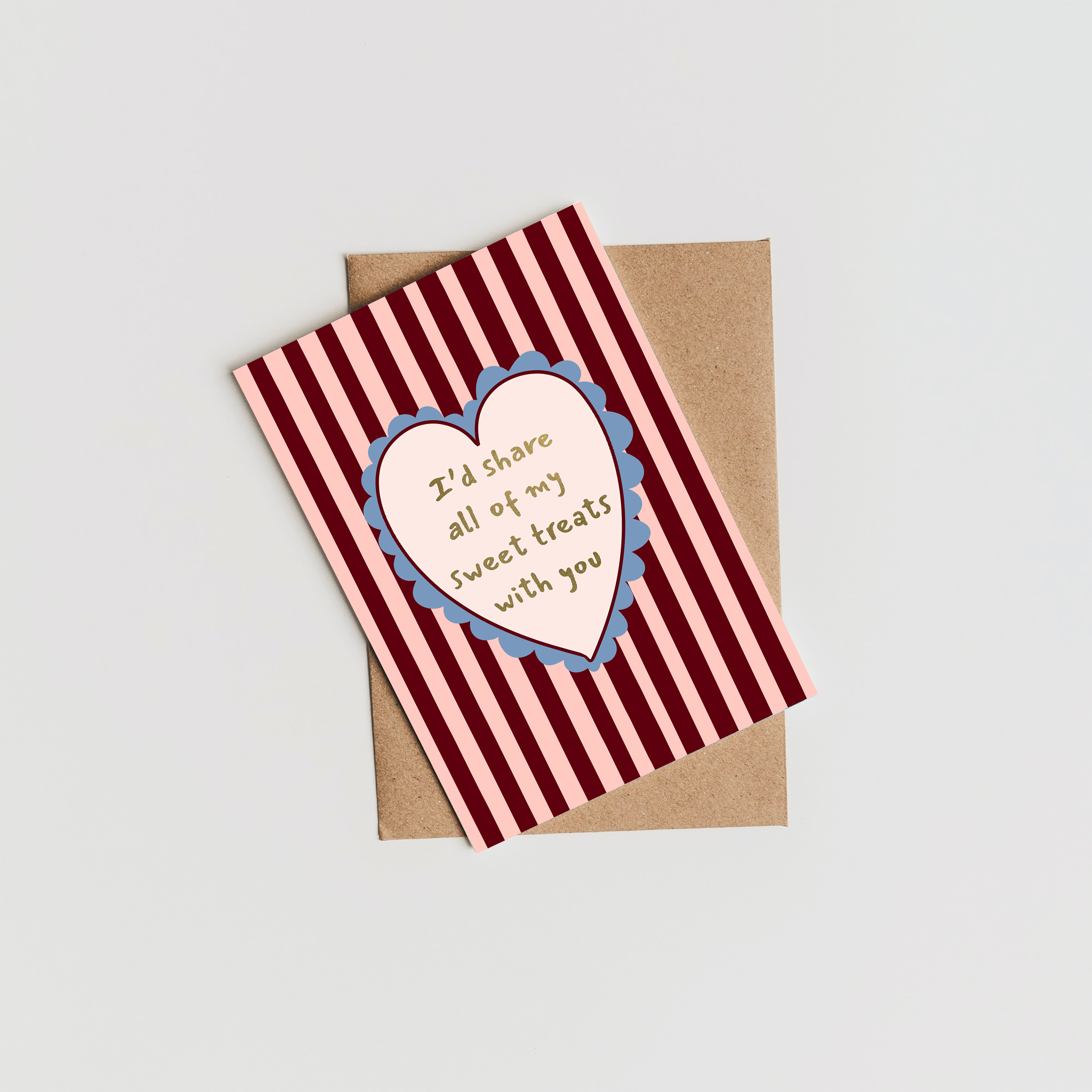 I'd Share All Of My Sweet Treats With You Card