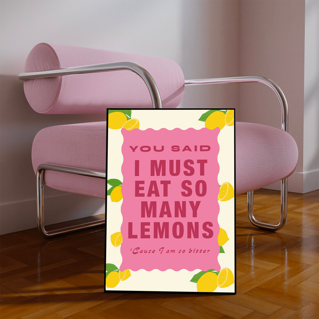 Eat So Many Lemons Print