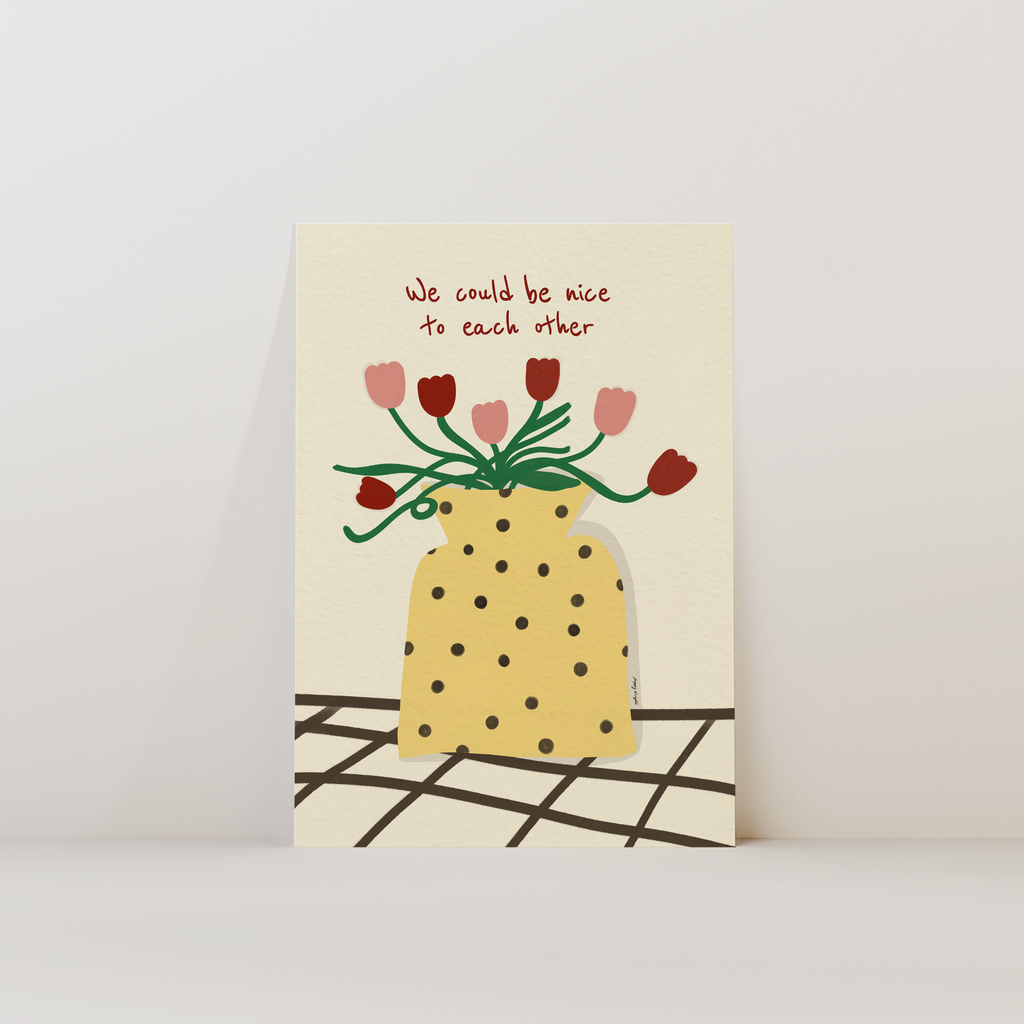 Nice To Each Other Print
