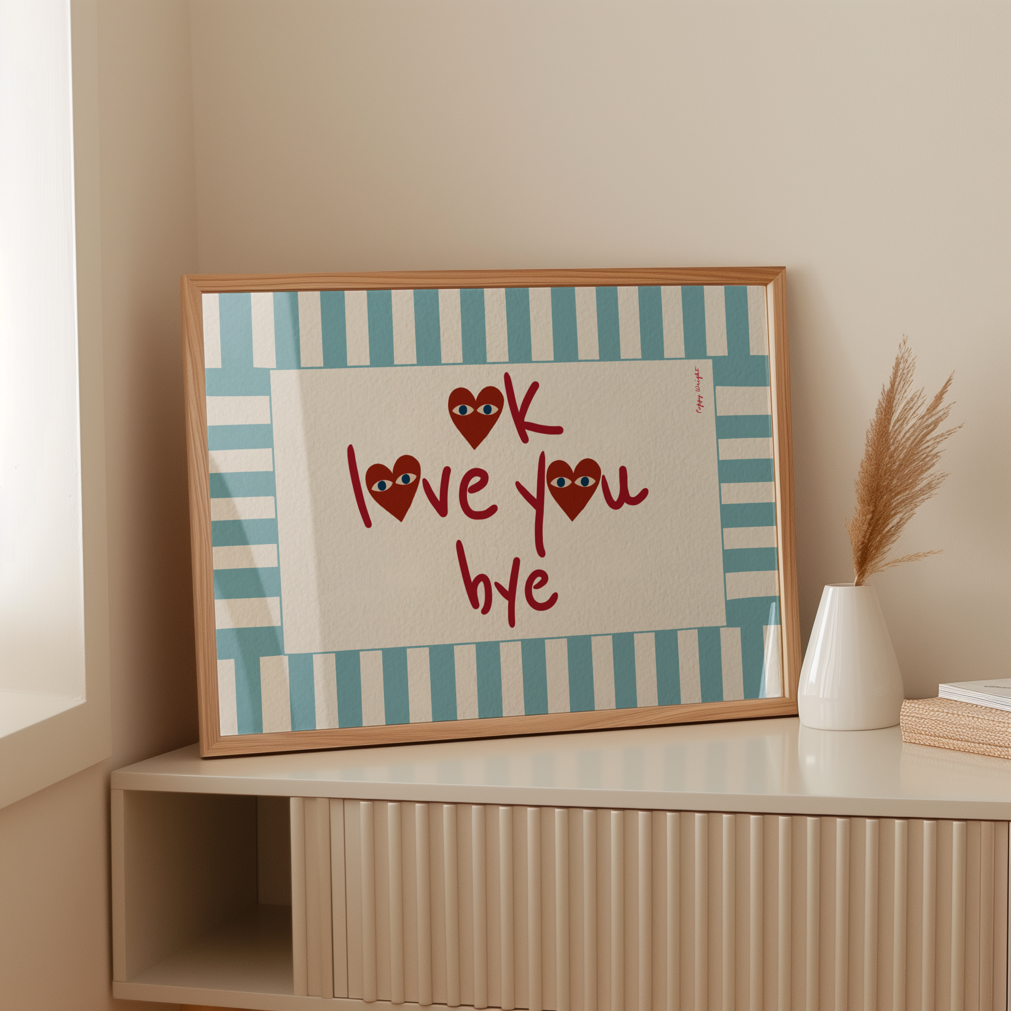 Ok Love You Bye Print