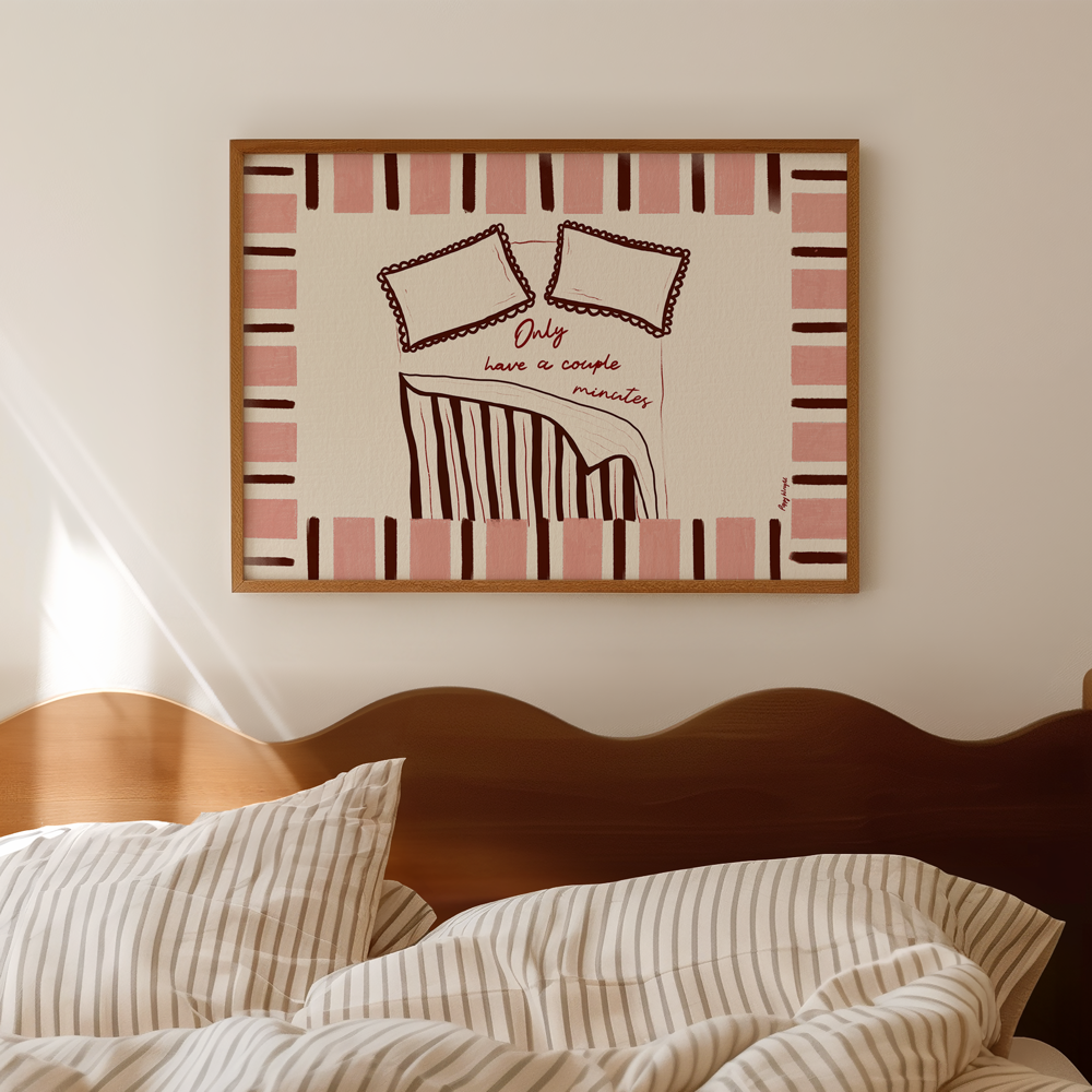 Only Have A Couple Minutes Print