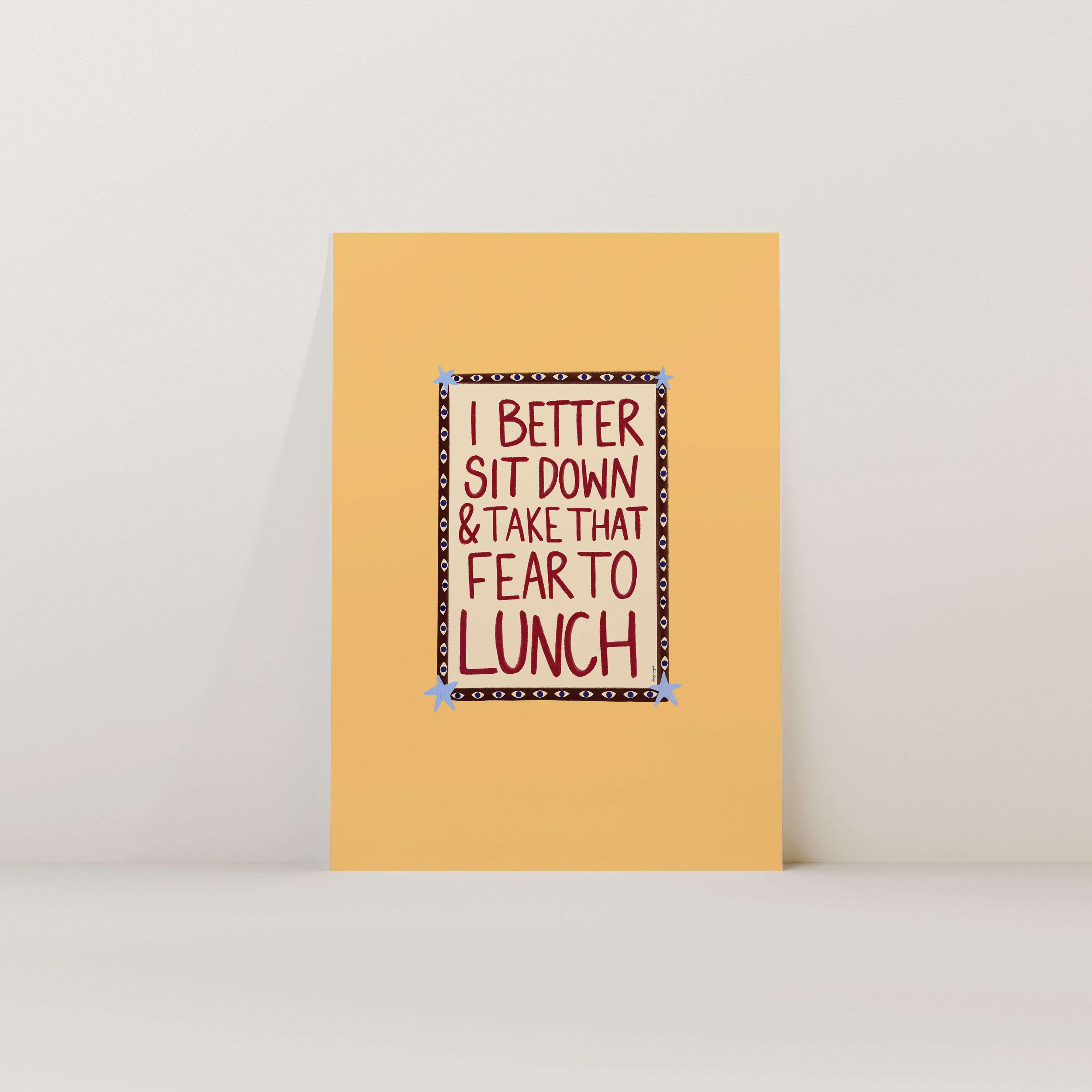 Take That Fear To Lunch Print