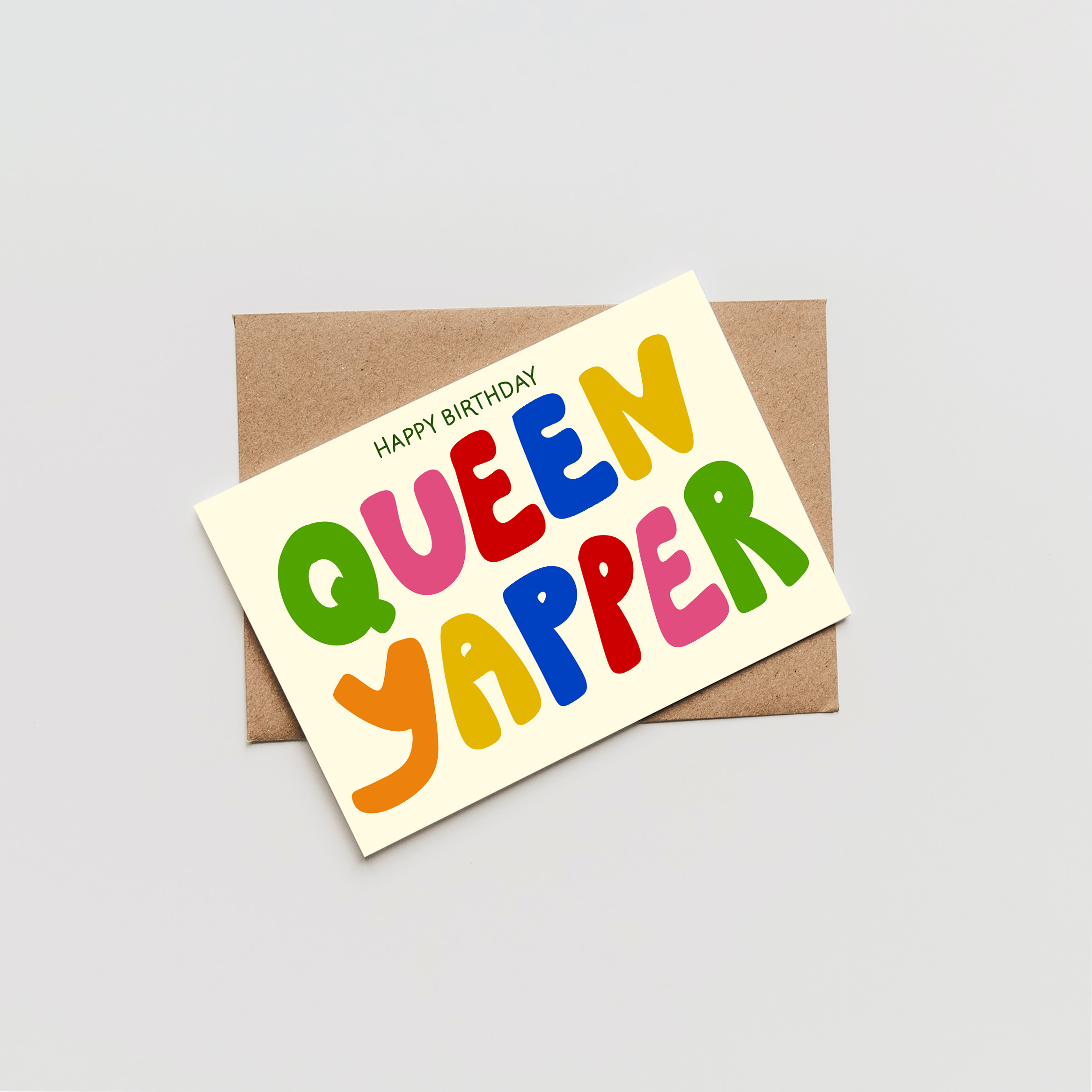 Queen Yapper Birthday Card